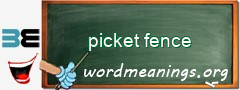 WordMeaning blackboard for picket fence